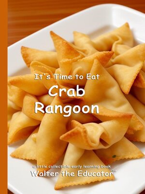 cover image of It's Time to Eat Crab Rangoon